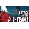 Attack Of the B-Team